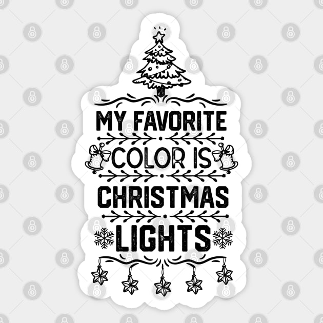 My Favorite Color Is Christmas Light - Christmas Tree Lights Funny Gift Sticker by KAVA-X